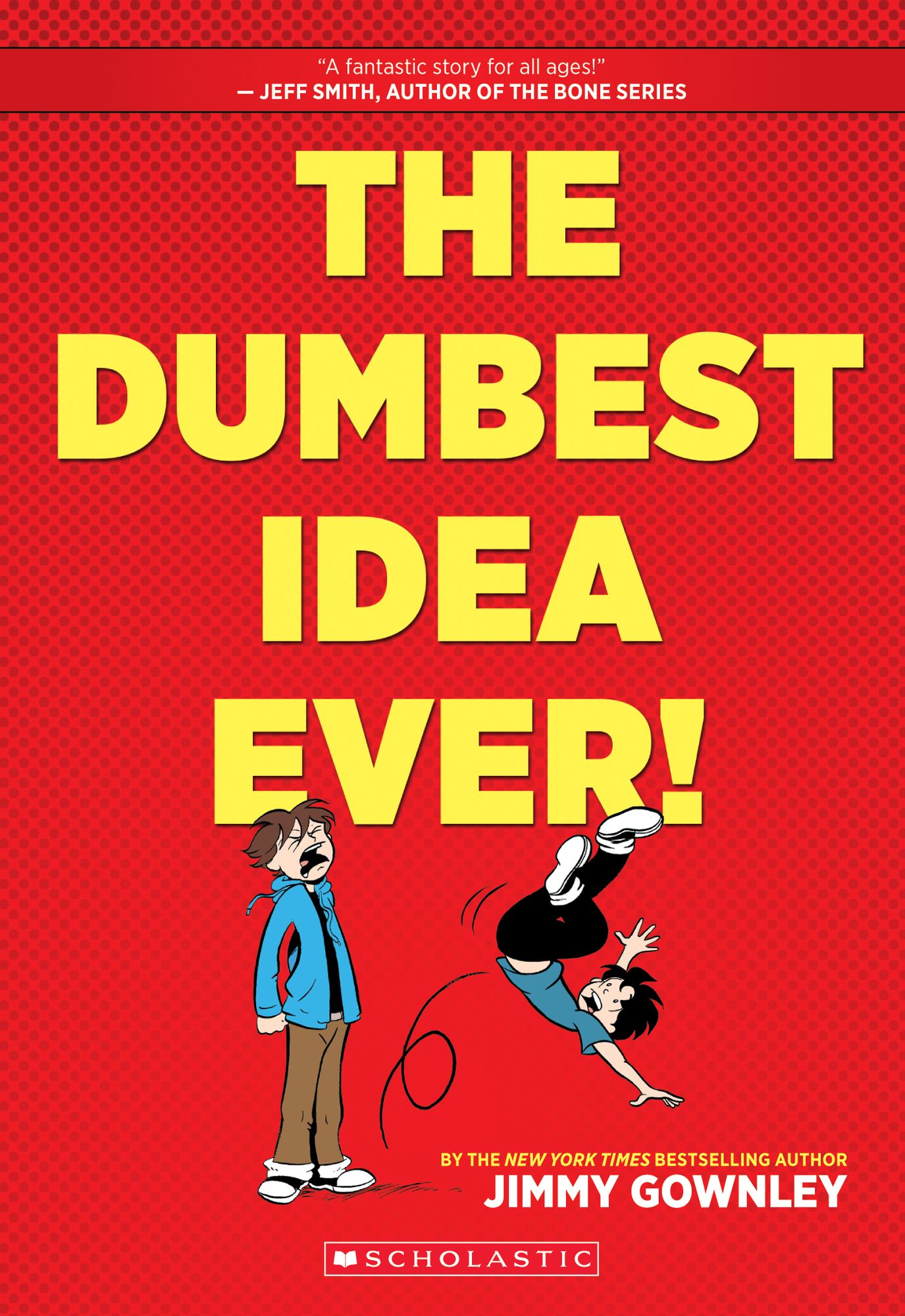 The Dumbest Idea Ever!: A Graphic Novel