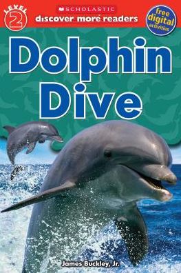 Dolphin Dive (Scholastic Discover More Reader, Level 2)