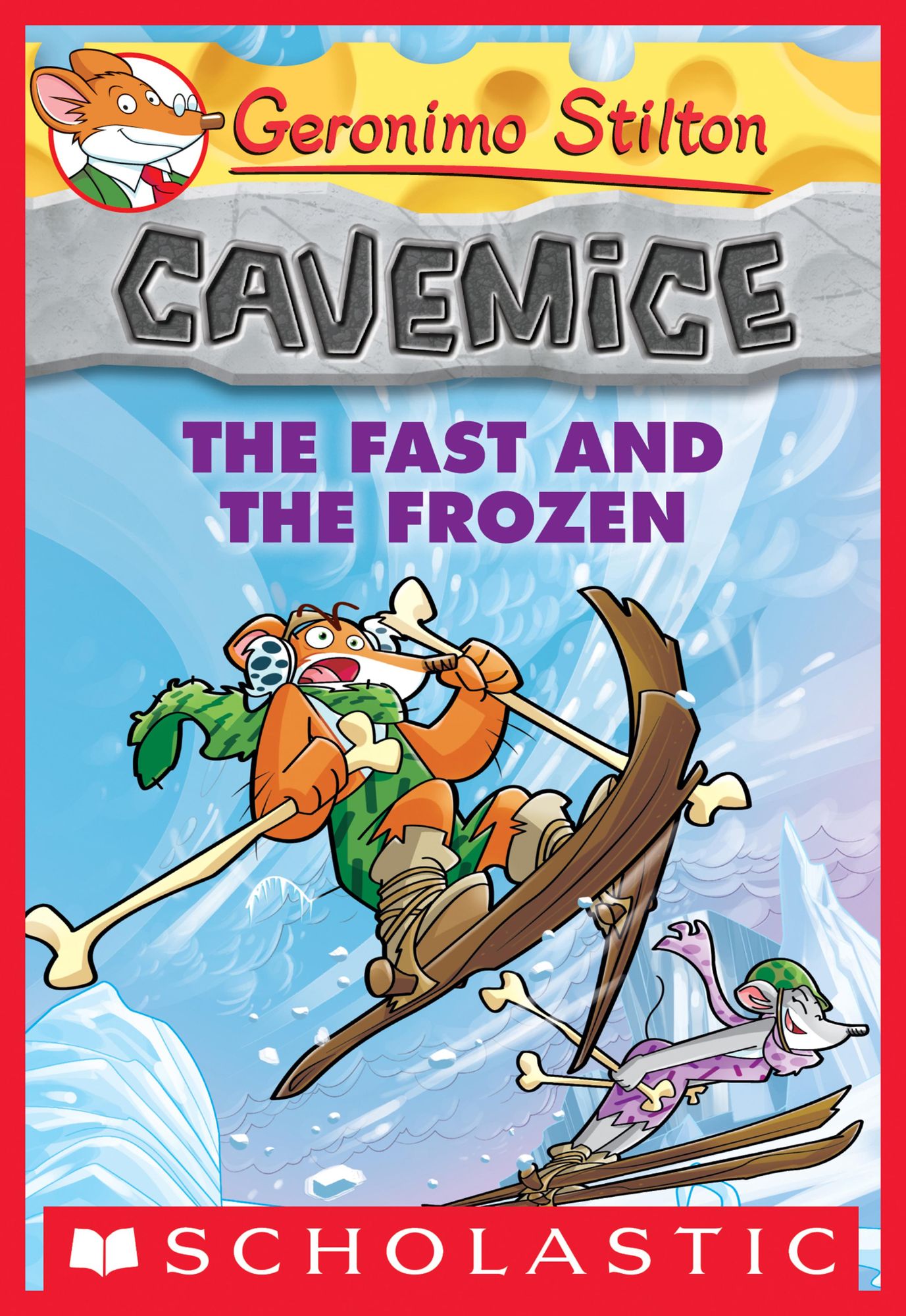 The Fast and the Frozen (Geronimo Stilton: Cavemice Series #4)
