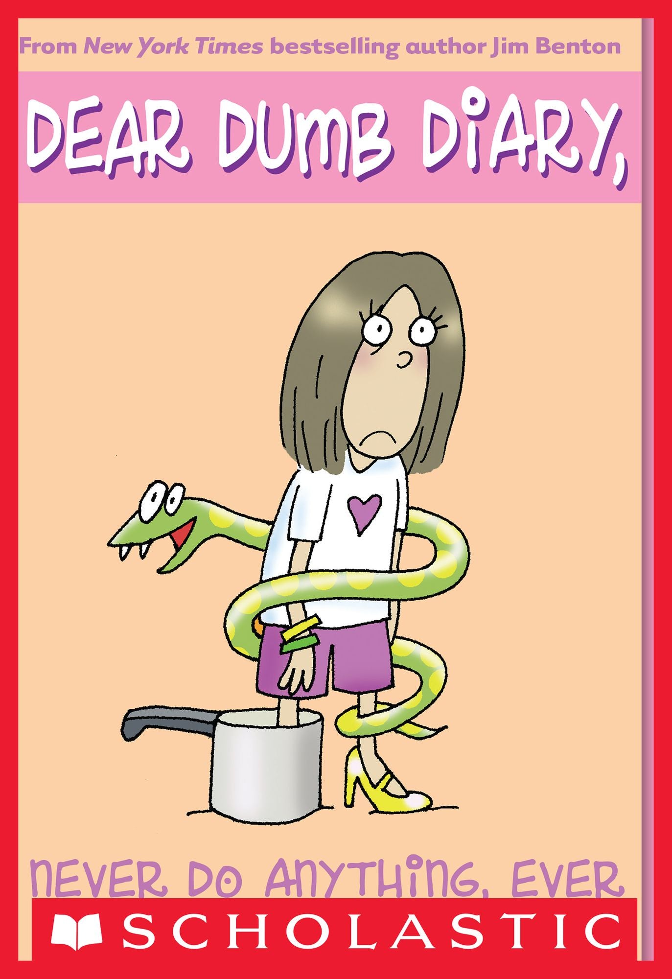 Never Do Anything, Ever (Dear Dumb Diary Series #4)