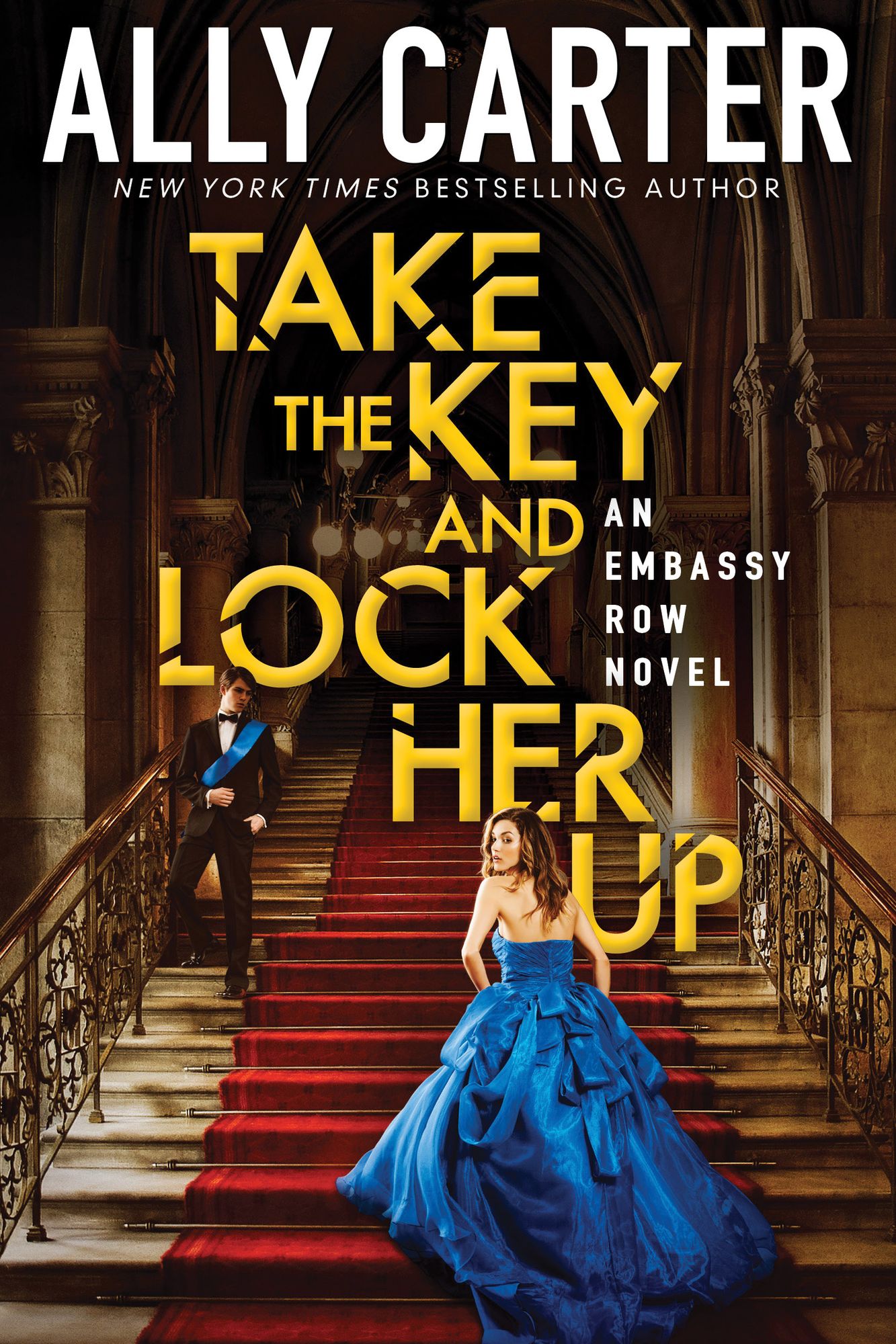 Take the Key and Lock Her Up (Embassy Row Series #3)