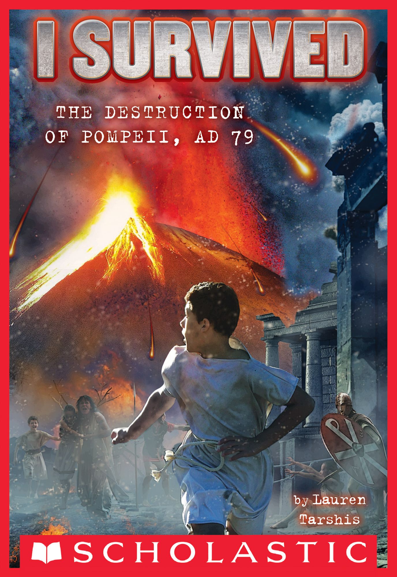I Survived the Destruction of Pompeii, 79 A.D. (I Survived Series #10)