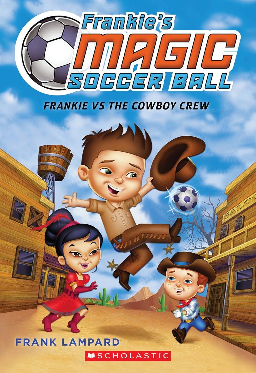 Frankie's Magic Soccer Ball #3: Frankie vs. the Cowboy's Crew