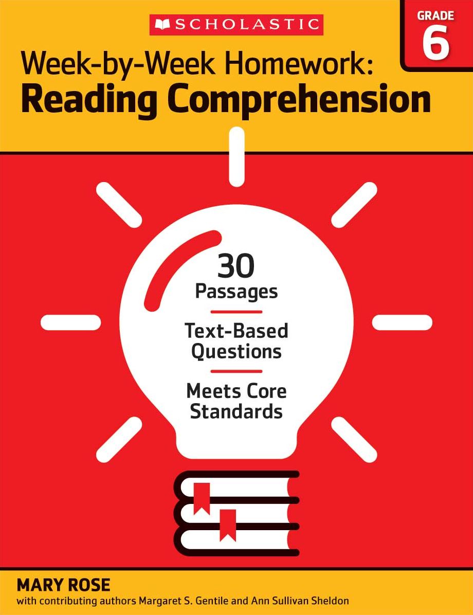 Week-by-Week Homework: Reading Comprehension Grade 6: 30 Passages * Text-based Questions * Meets Core Standards