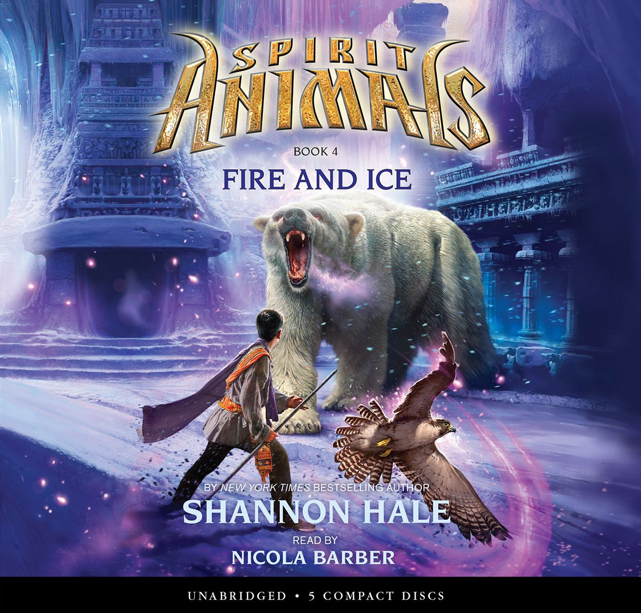 Fire and Ice (Spirit Animals Series #4)