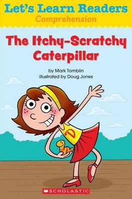 Let's Learn Readers: The Itchy-Scratchy Caterpillar