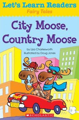 Let's Learn Readers: City Moose, Country Moose