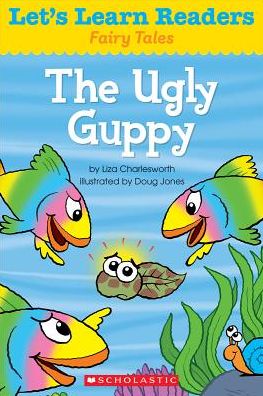 The Let's Learn Readers: Ugly Guppy