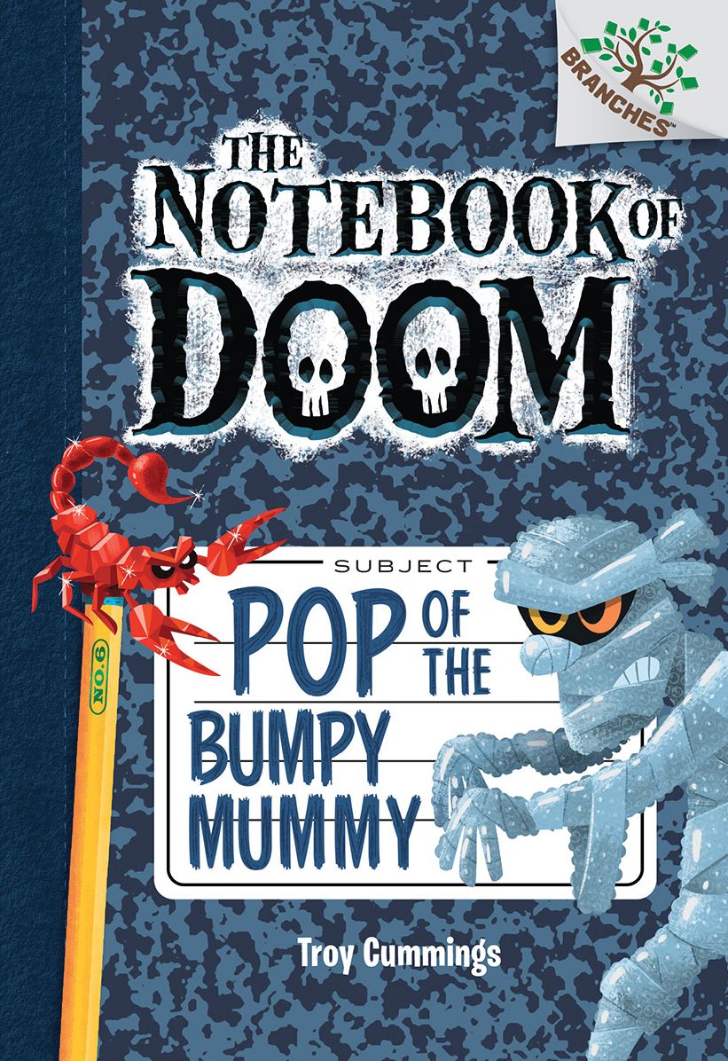 Pop of the Bumpy Mummy (The Notebook of Doom Series #6)
