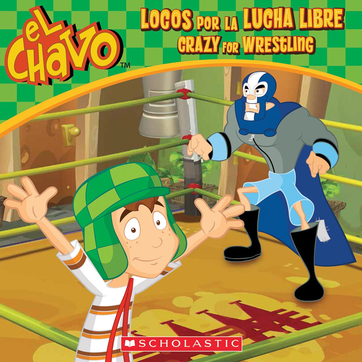 El Chavo: Locos por la lucha libre / Crazy for Wrestling (PB)