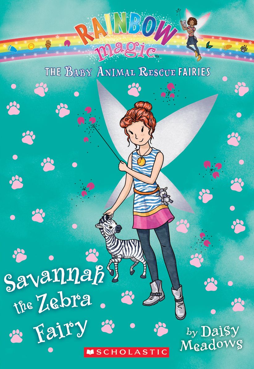 Savannah the Zebra Fairy (The Baby Animal Rescue Faires #4): A Rainbow Magic Book