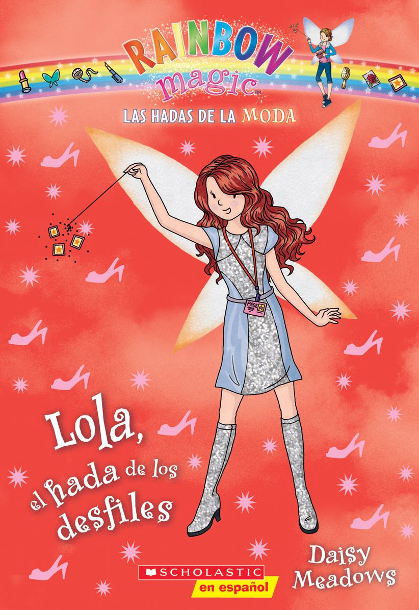 Lola, el hada de los desfiles (Rainbow Magic: Fashion Fairies Series #7)