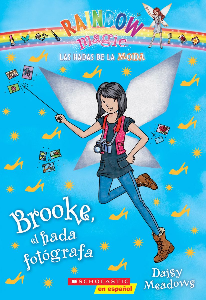 Brooke, el hada fotógrafa (Rainbow Magic: Fashion Fairies Series #6)
