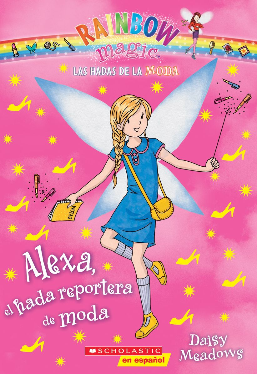 Alexa, el hada reportera de moda (Rainbow Magic: Fashion Fairies Series #4)