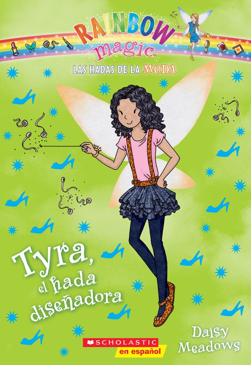 Tyra, el hada diseñadora (Rainbow Magic: Fashion Fairies Series #3)