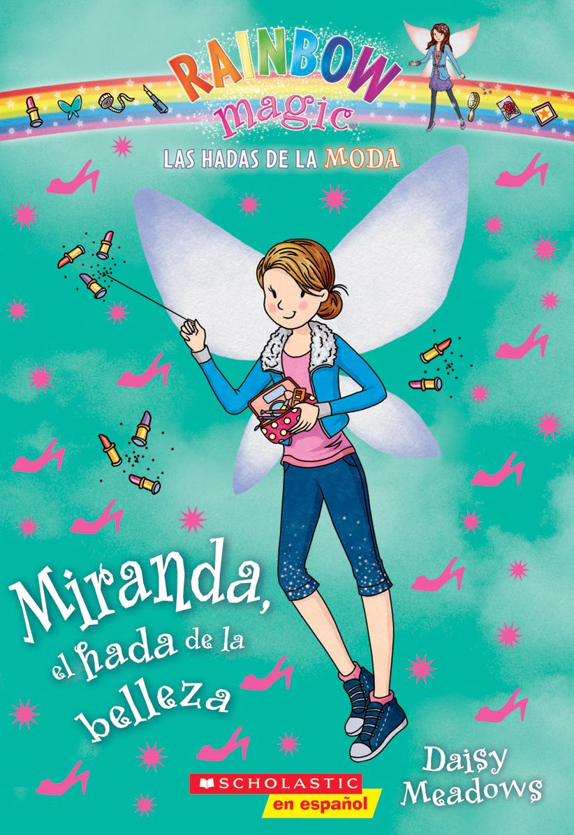Miranda, el hada de la belleza (Rainbow Magic: Fashion Fairies Series #1)
