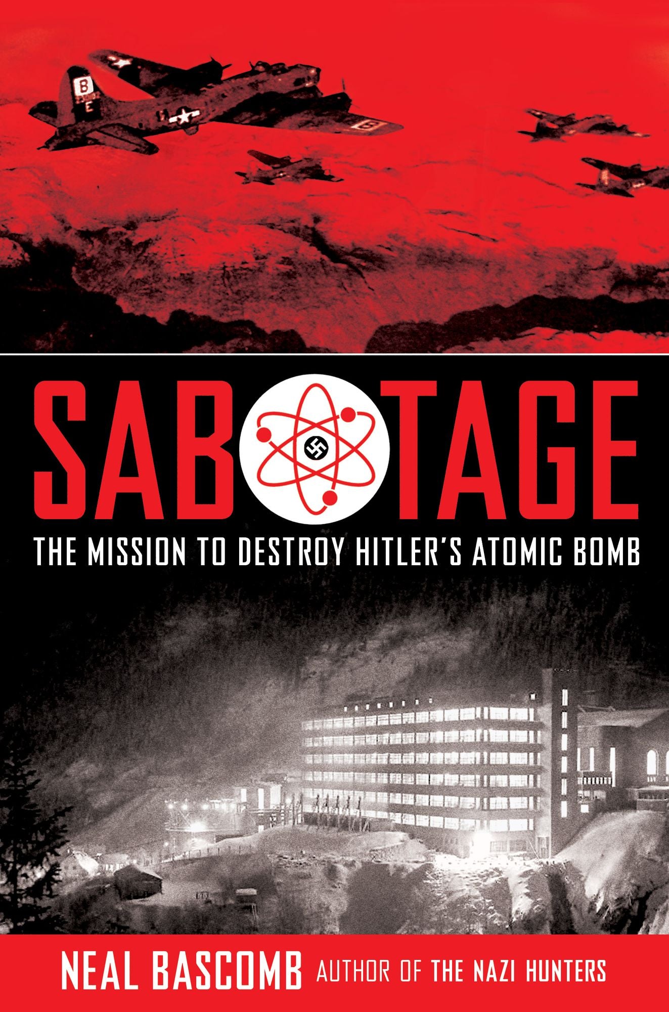 Sabotage: The Mission to Destroy Hitler's Atomic Bomb: Young Adult Edition