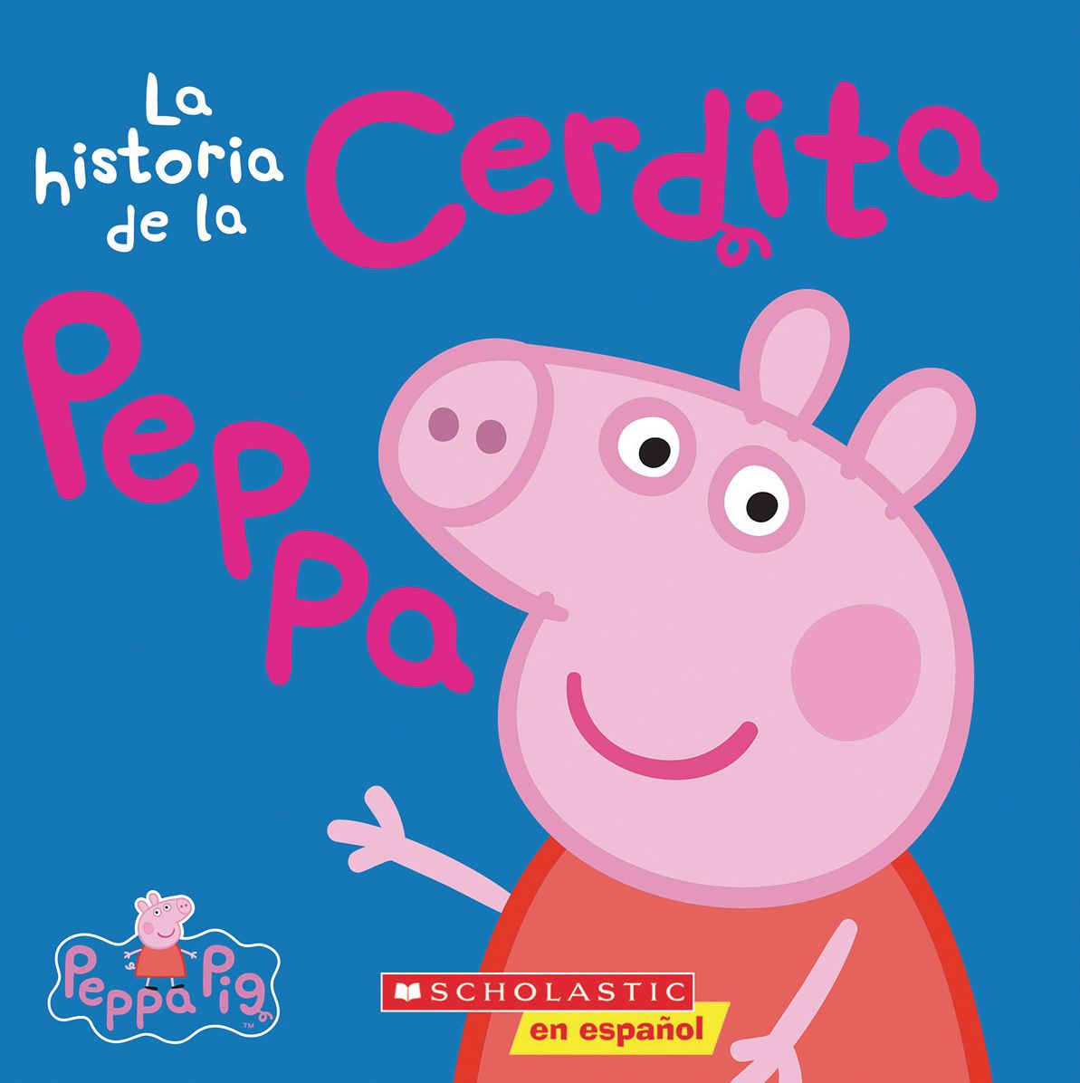 La historia de la Cerdita Peppa (Peppa Pig)