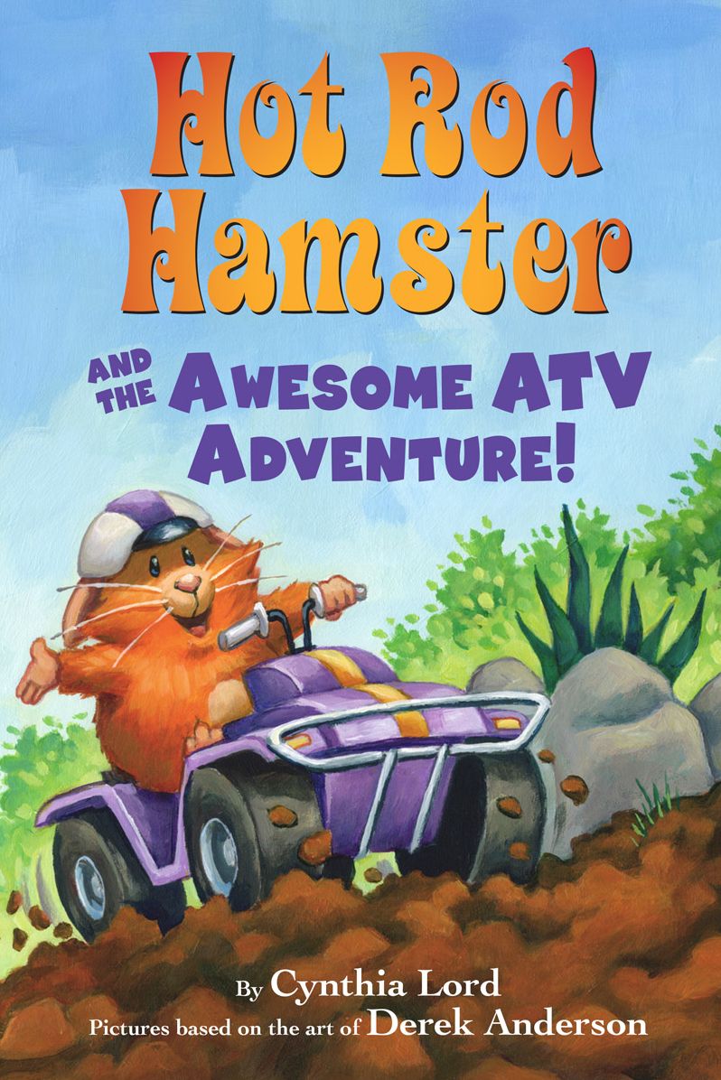 Hot Rod Hamster and the Awesome ATV Adventure! - Library Edition