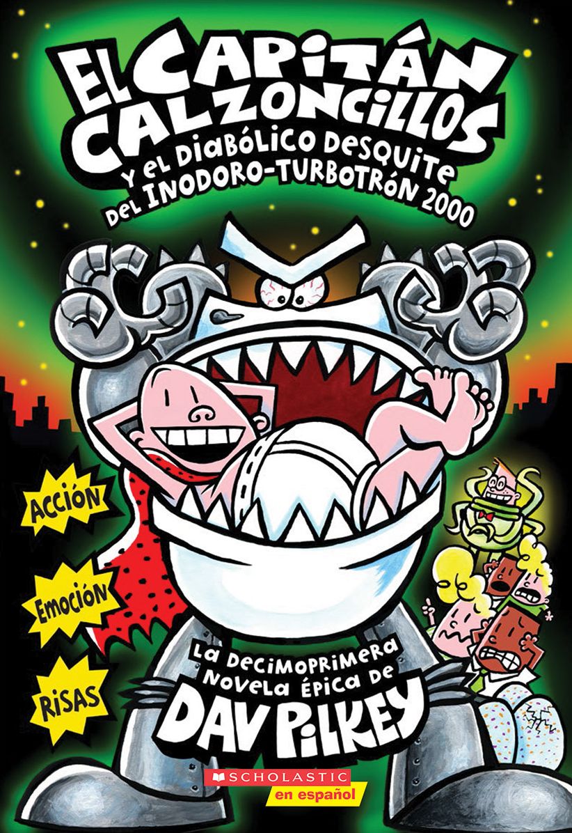 El Capitan Calzoncillos y el diabolico desquite del Inodoro Turbotron 2000 / Captain Underpants and the Tyrannical Retaliation of the Turbo Toilet 2000