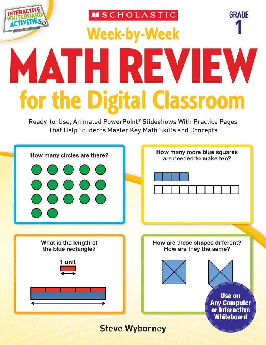 Week-by-Week Math Review for the Digital Classroom: Grade 1: Ready-to-Use, Animated PowerPoint Slideshows With Practice Pages That Help Students Master Key Math Skills and Concepts