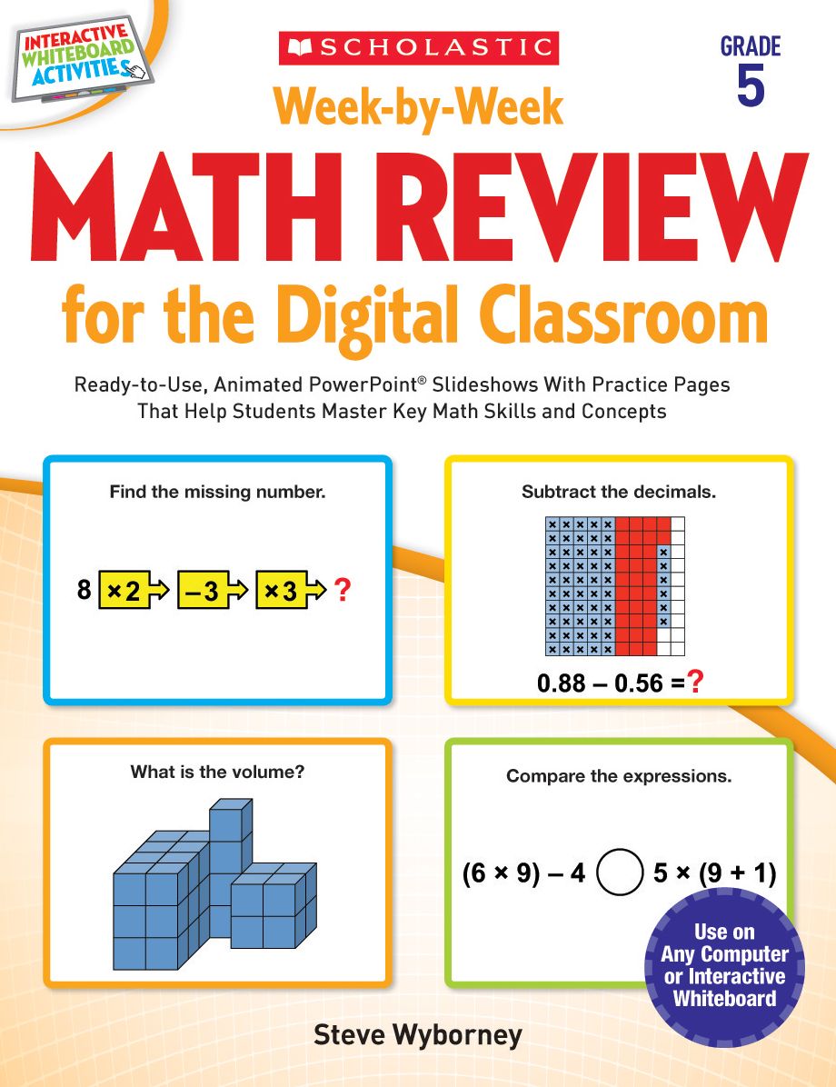 Week-by-Week Math Review for the Digital Classroom: Grade 5: Ready-to-Use, Animated PowerPoint Slideshows With Practice Pages That Help Students Master Key Math Skills and Concepts