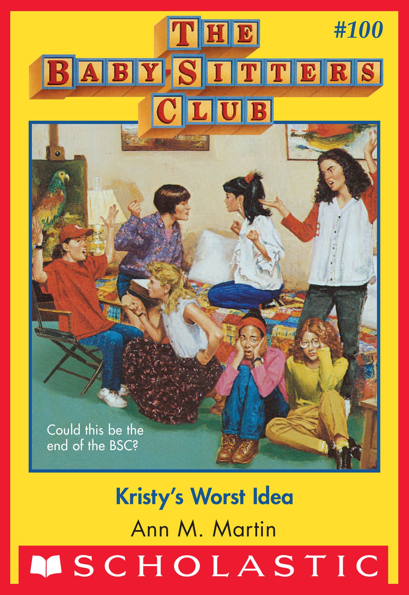 Kristy's Worst Idea (The Baby-Sitters Club Series #100)