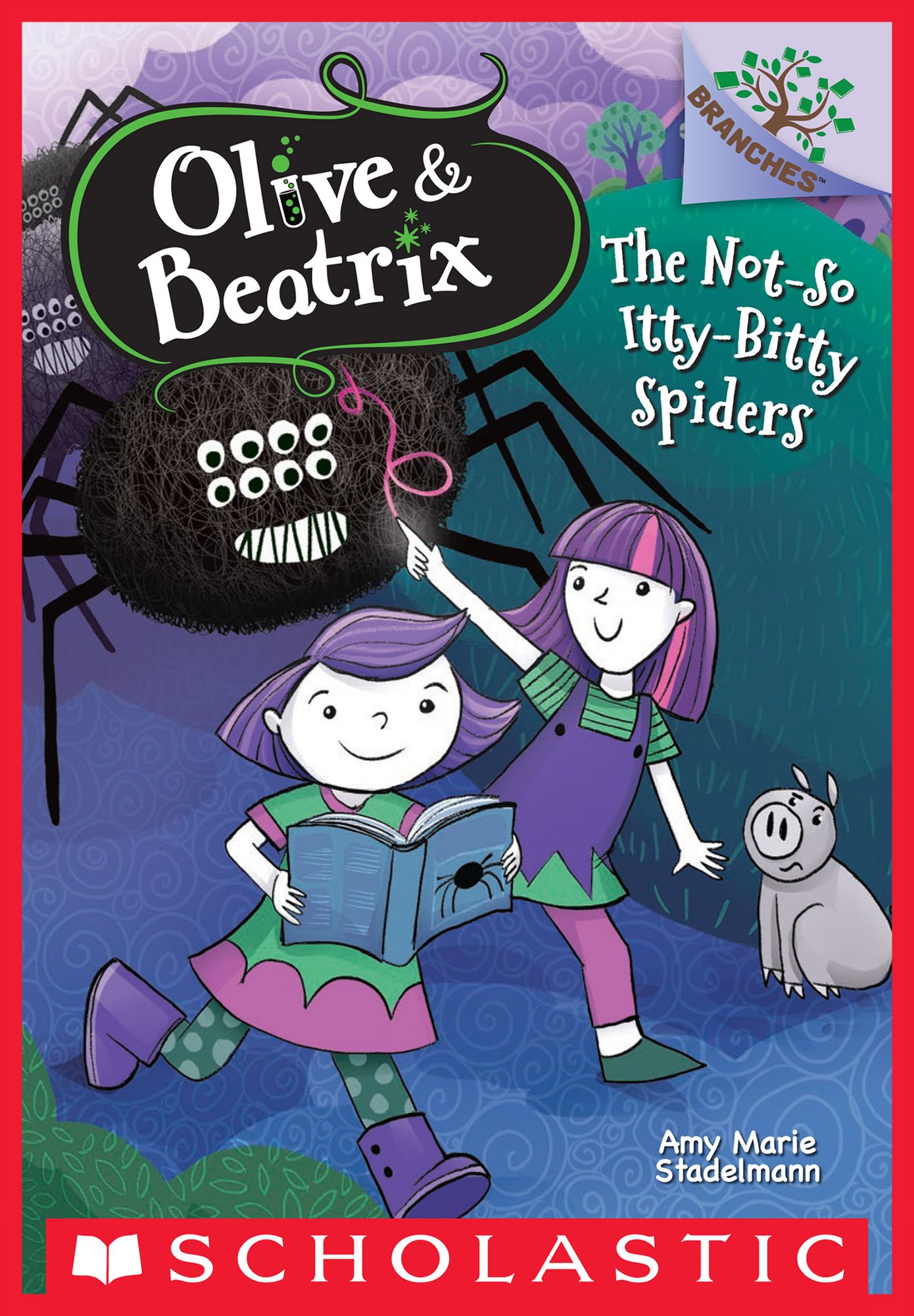 The Not-So Itty-Bitty Spiders (Olive & Beatrix #1)