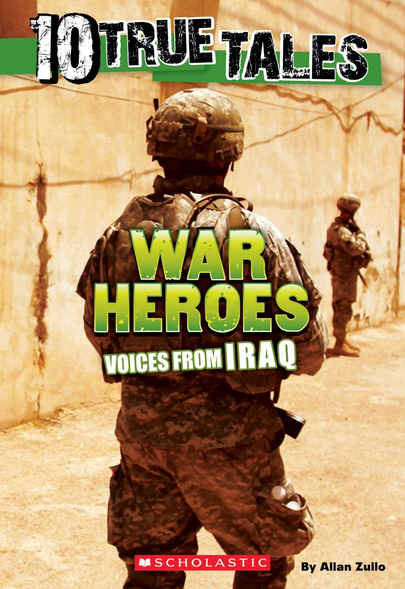War Heroes From Iraq (Ten True Tales Series)