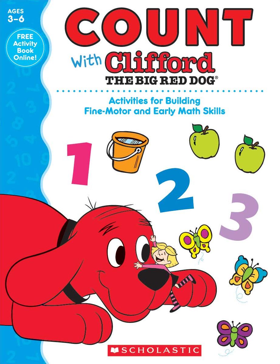 Count with Clifford the Big Red Dog : Activities for Building Fine-motor and Early Math Skills