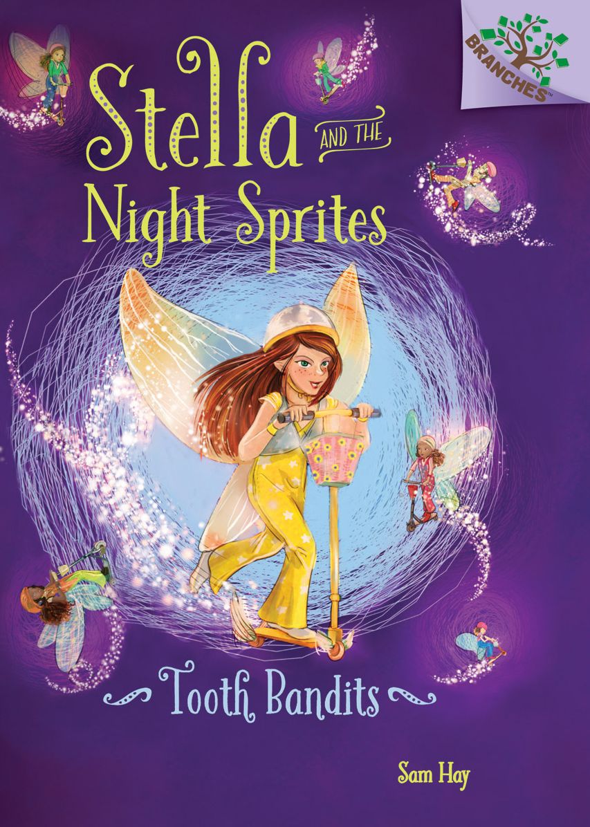 Tooth Bandits: A Branches Book (Stella and the Night Sprites #2)