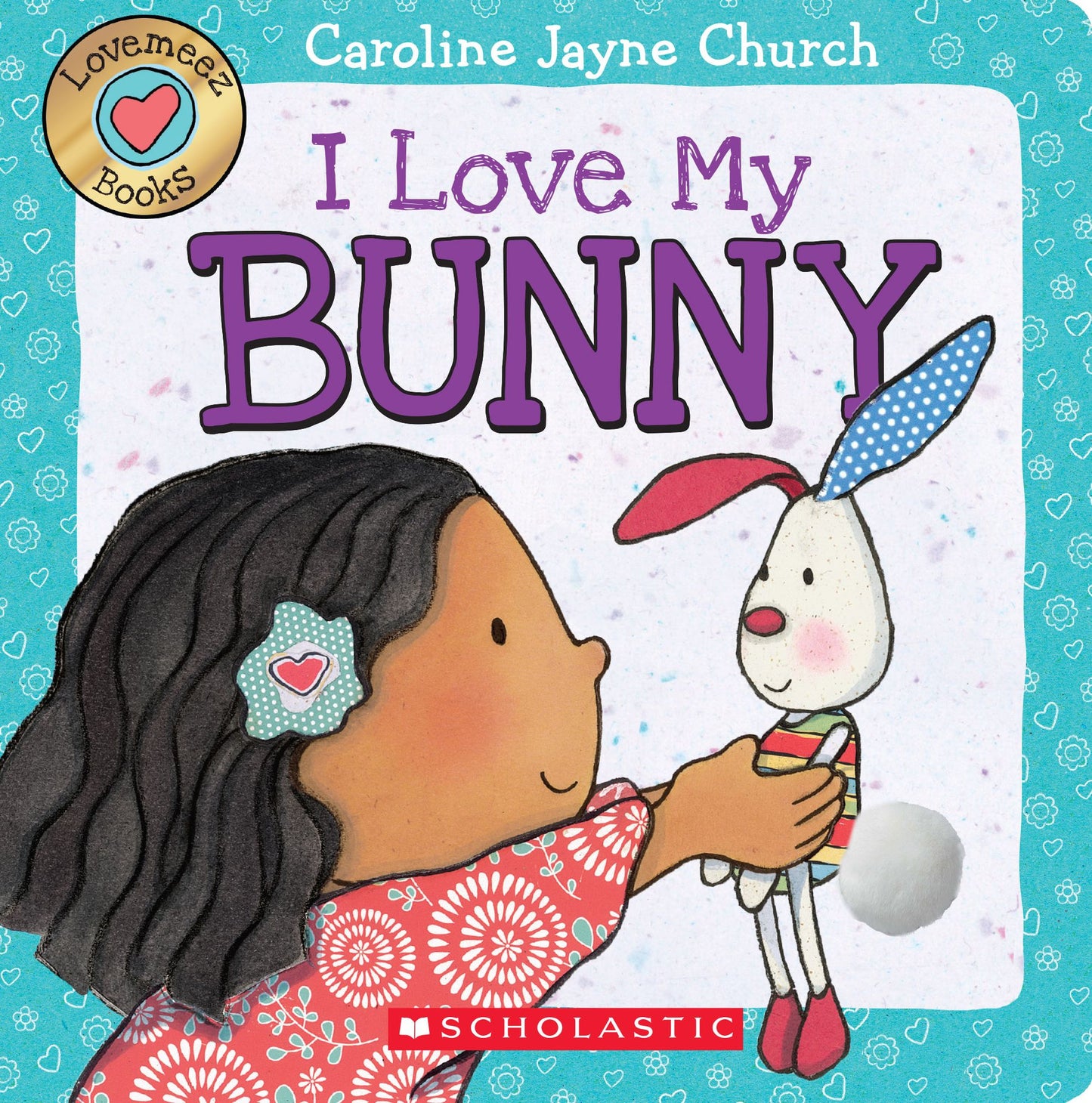I Love My Bunny (Love Meez Series)