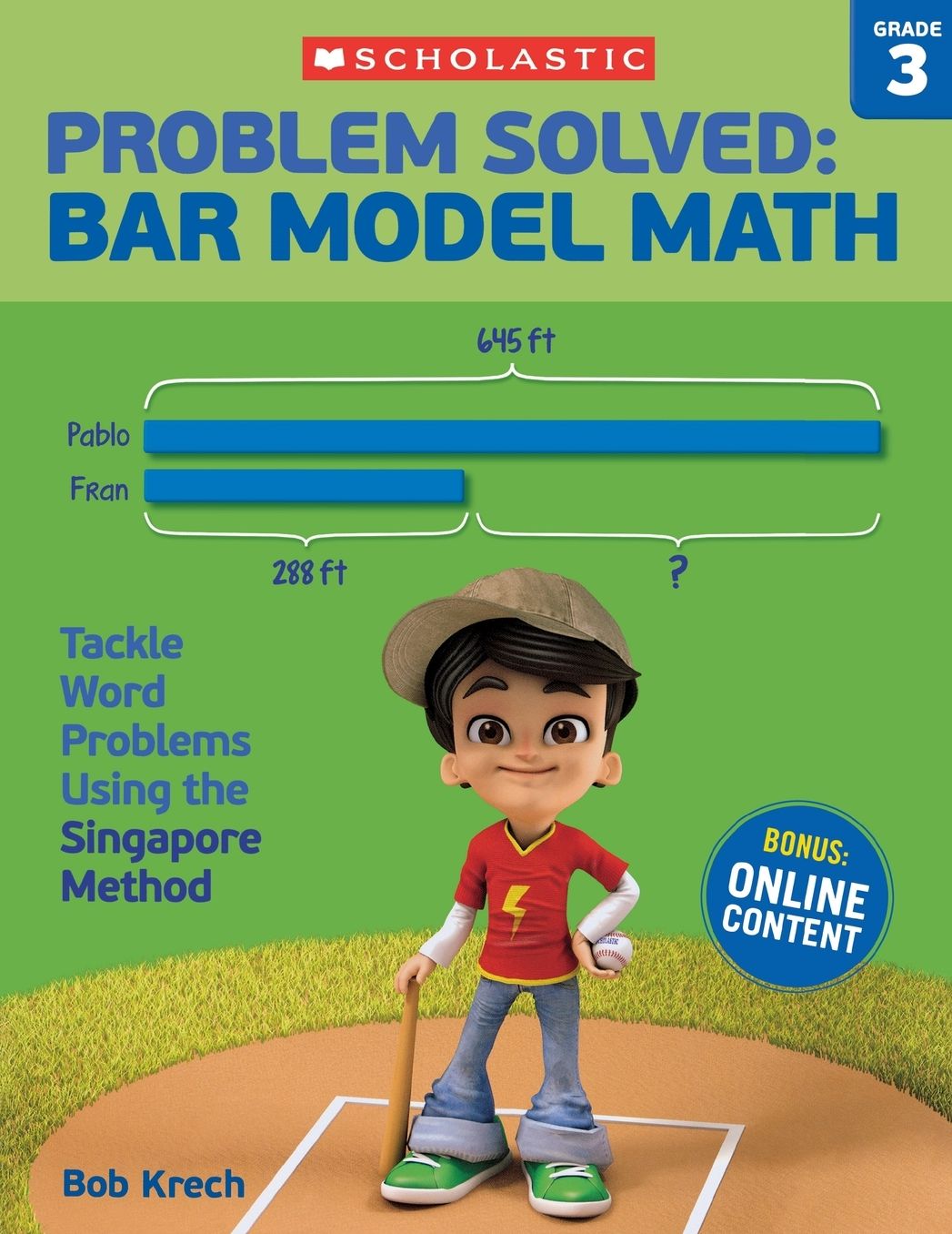 Problem Solved: Bar Model Math Grade 3: Tackle Word Problems Using the Singapore Method