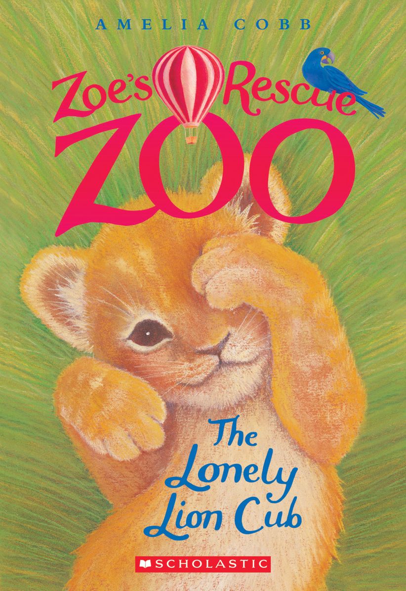 The Lonely Lion Cub (Zoe's Rescue Zoo Series #1)