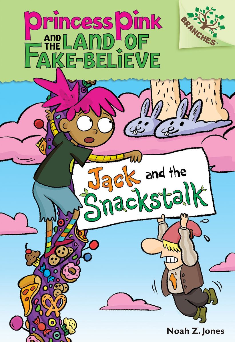 Jack and the Snackstalk (Princess Pink and the Land of Fake-Believe Series #4)
