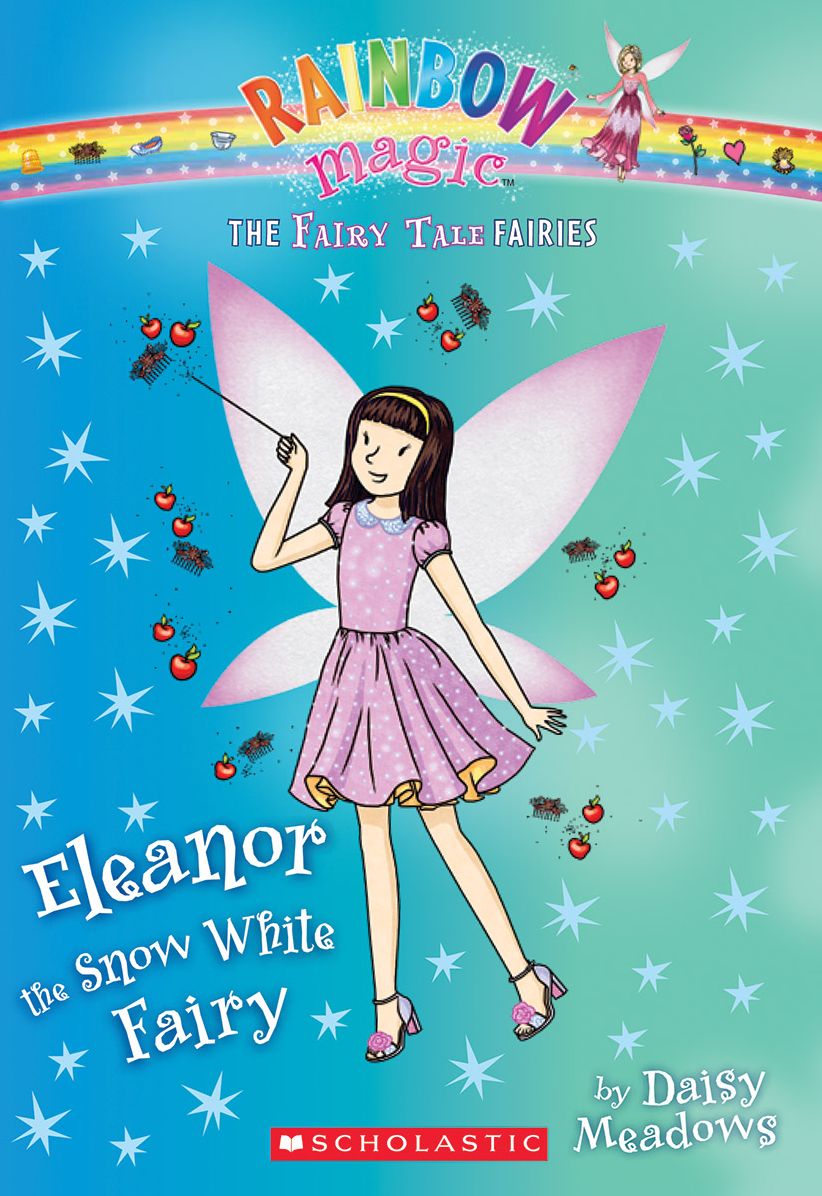 Eleanor the Snow White Fairy (Rainbow Magic: Fairy Tale Fairies Series #2)