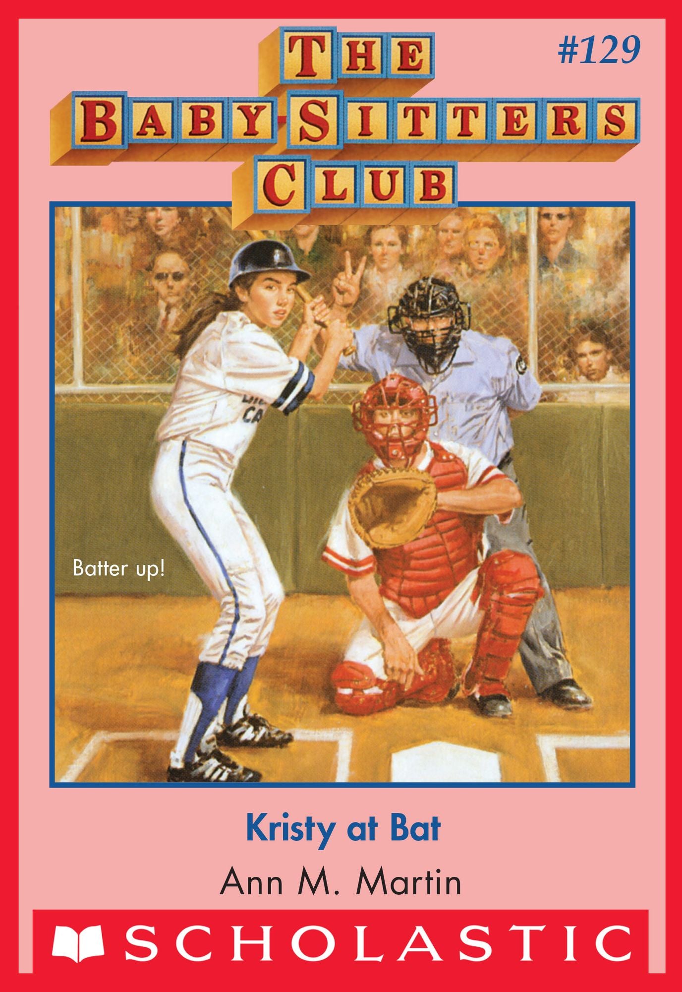 Kristy at Bat (The Baby-Sitters Club Series #129)