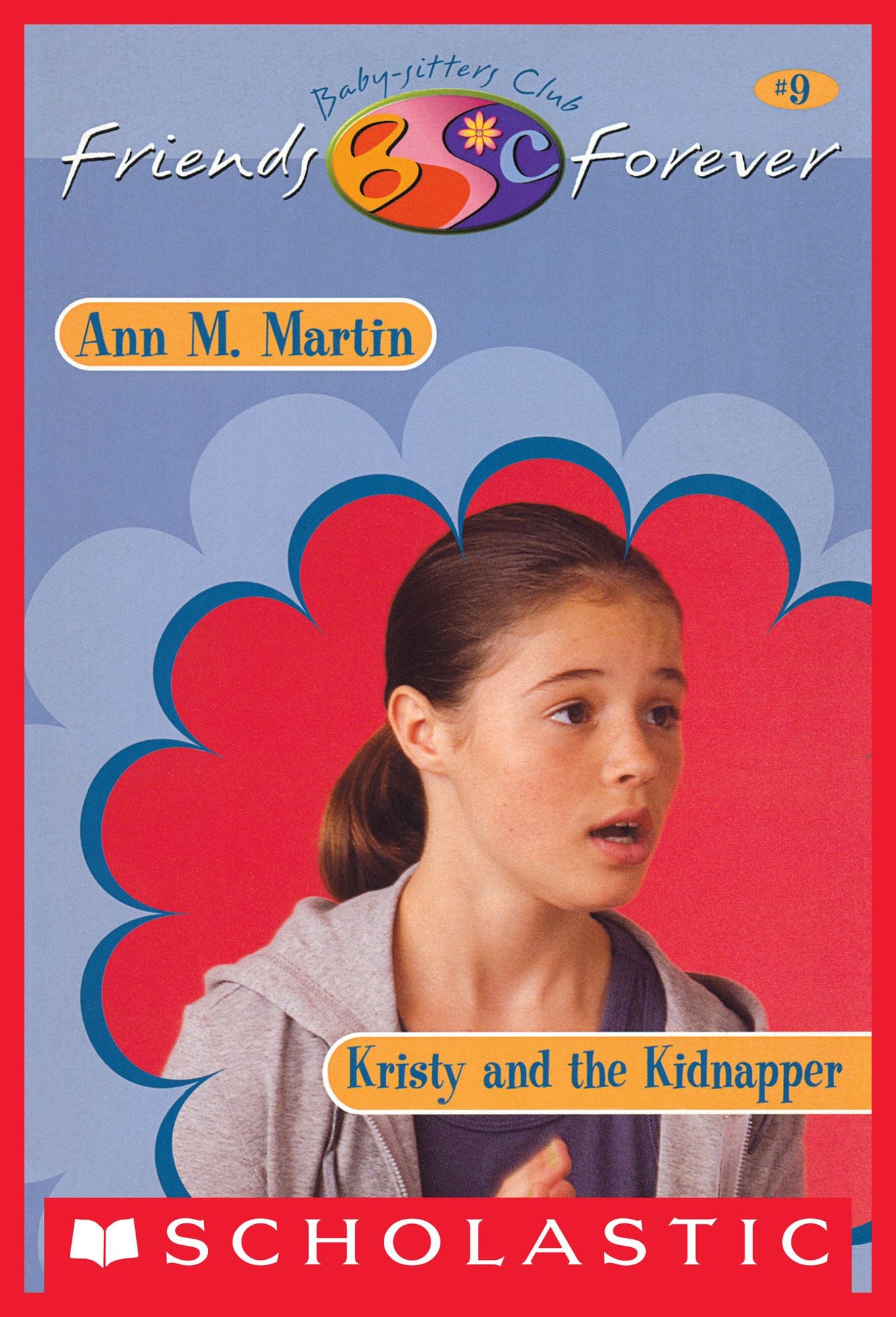 Kristy and Kidnapper (The Baby-Sitters Club Friends Forever #9)