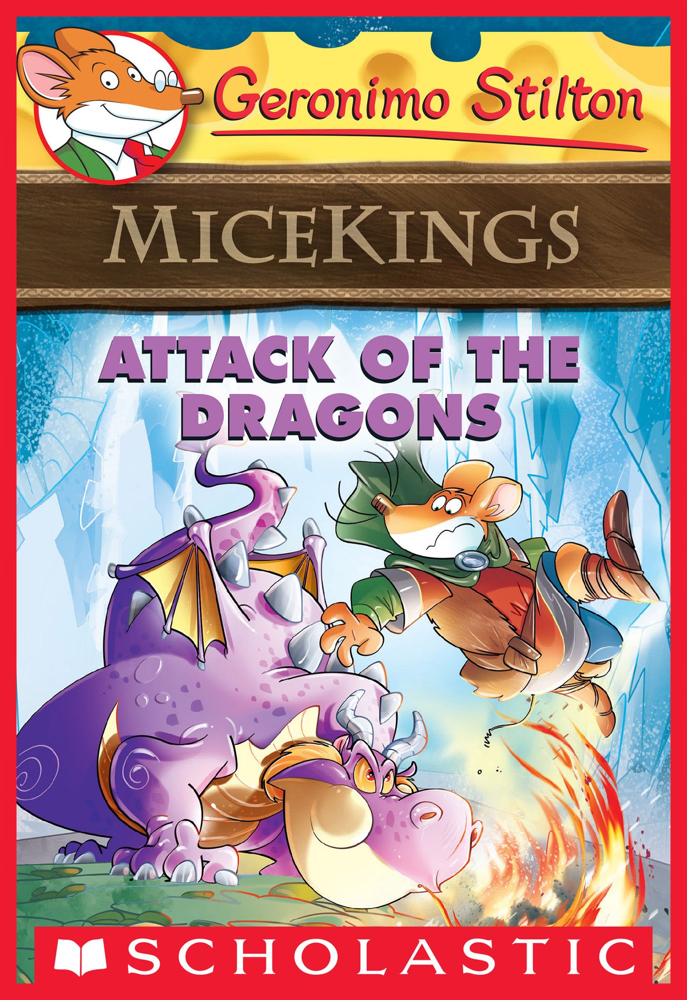 Attack of the Dragons (Geronimo Stilton Micekings Series #1)