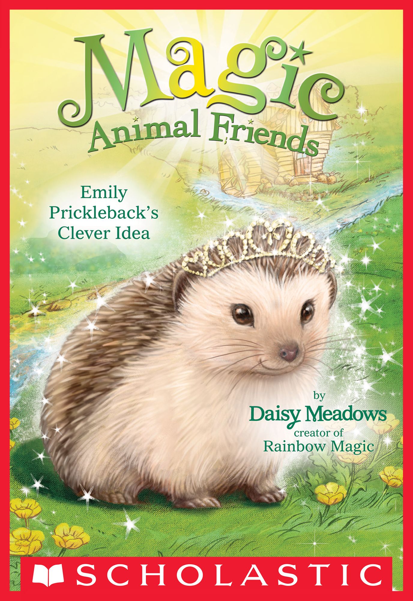 Emily Prickleback's Clever Idea (Magic Animal Friends Series #6)