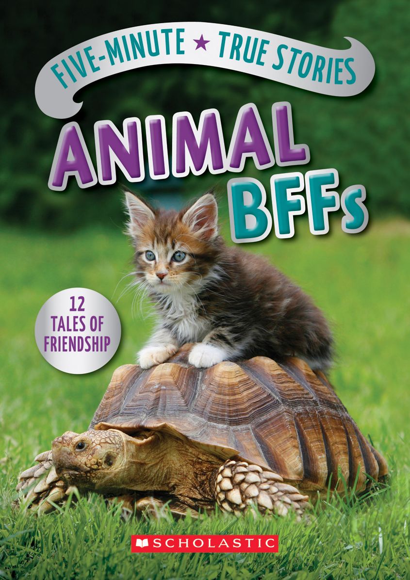 Five-Minute True Stories: Animal BFFs