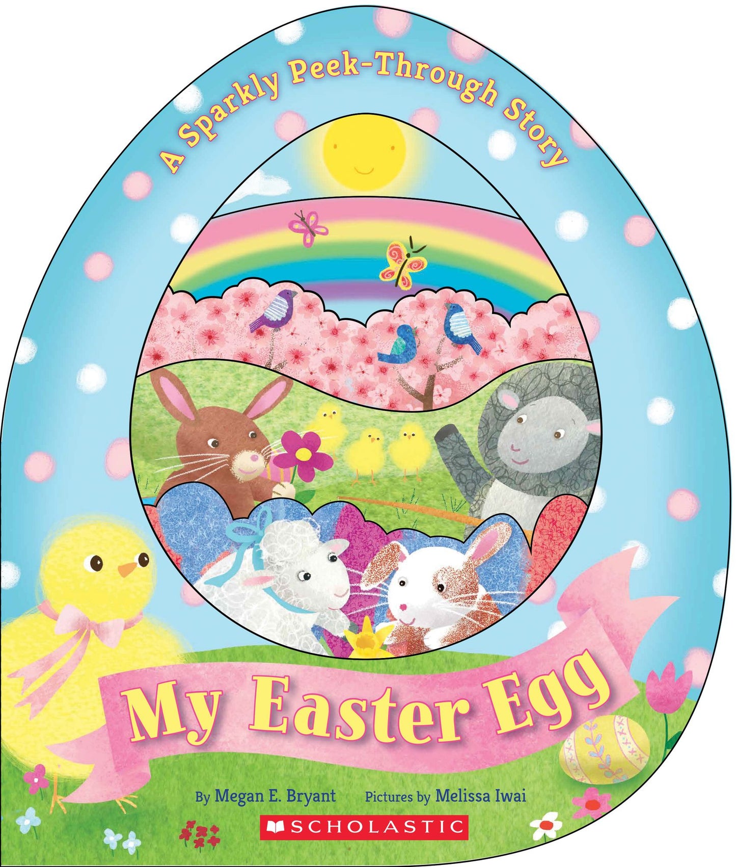 My Easter Egg: A Sparkly Peek-Through Story: A Sparkly Peek-Through Story