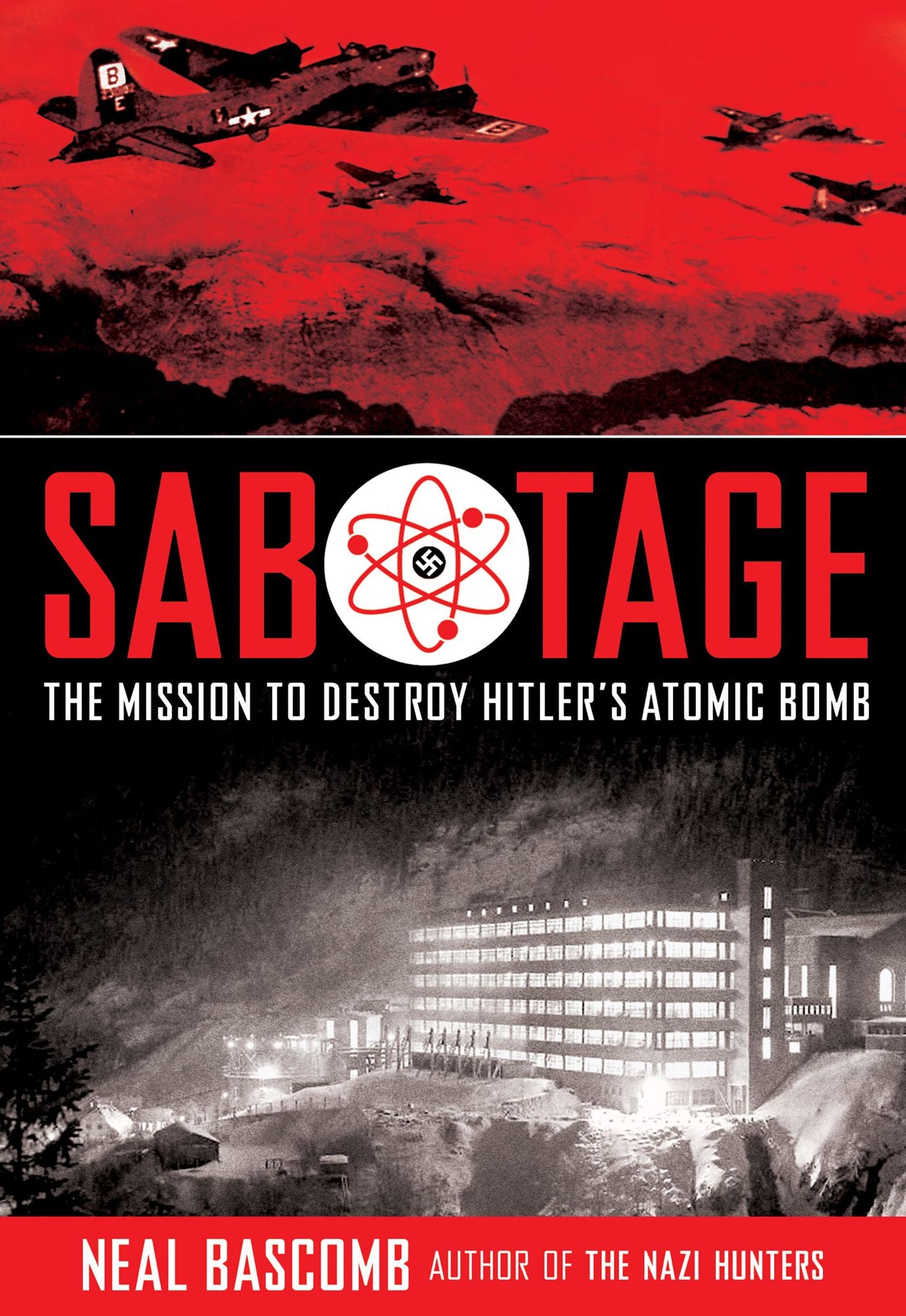 Sabotage: The Mission to Destroy Hitler's Atomic Bomb: Young Adult Edition