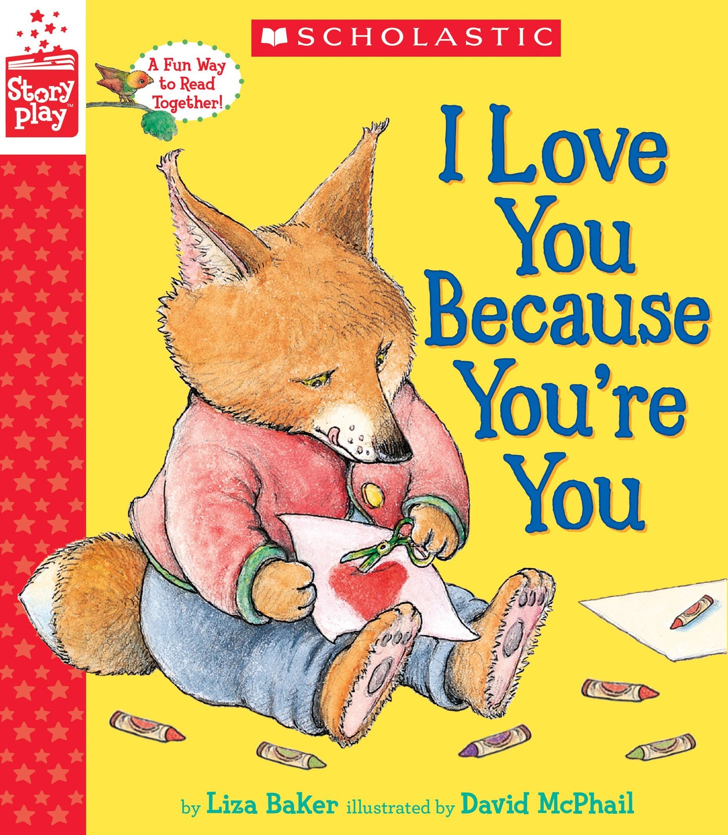 I Love You Because You're You (A StoryPlay Book)
