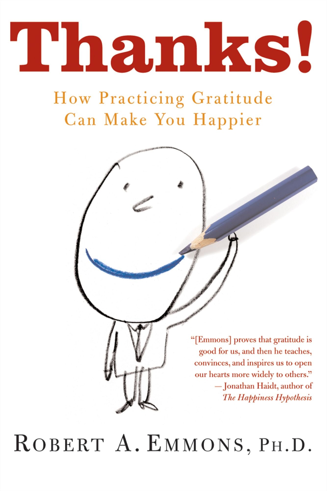 Thanks!: How Practicing Gratitude Can Make You Happier