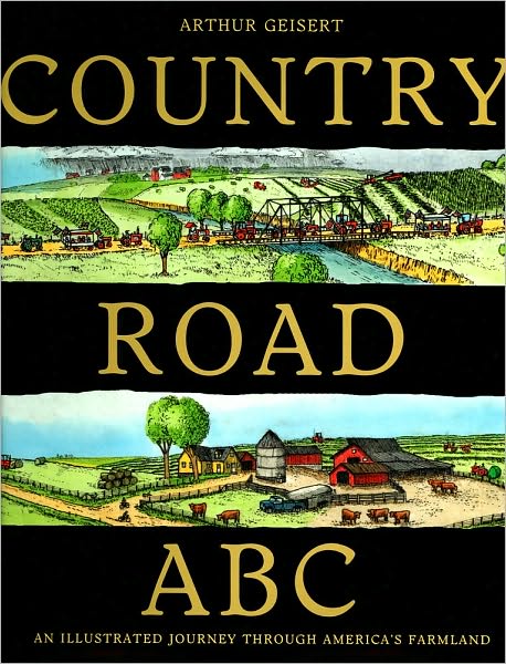 Country Road ABC: An Illustrated Journey Through America's Farmland