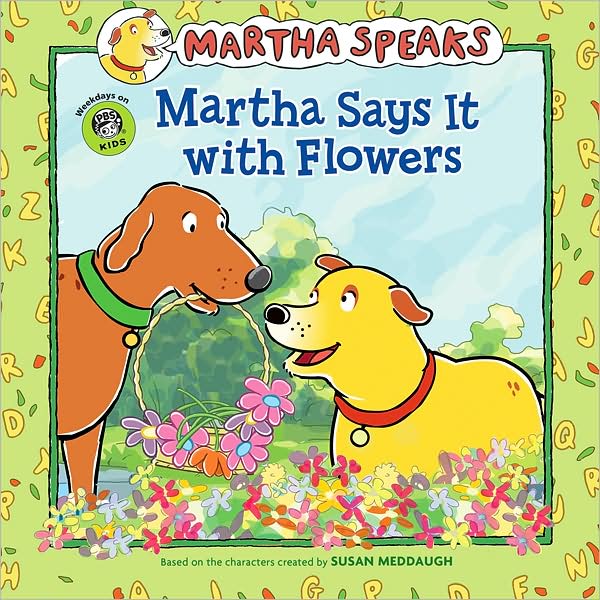 Martha Says it with Flowers (Martha Speaks Series)
