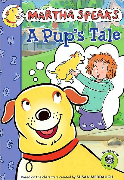 A Pup's Tale (Martha Speaks Series)