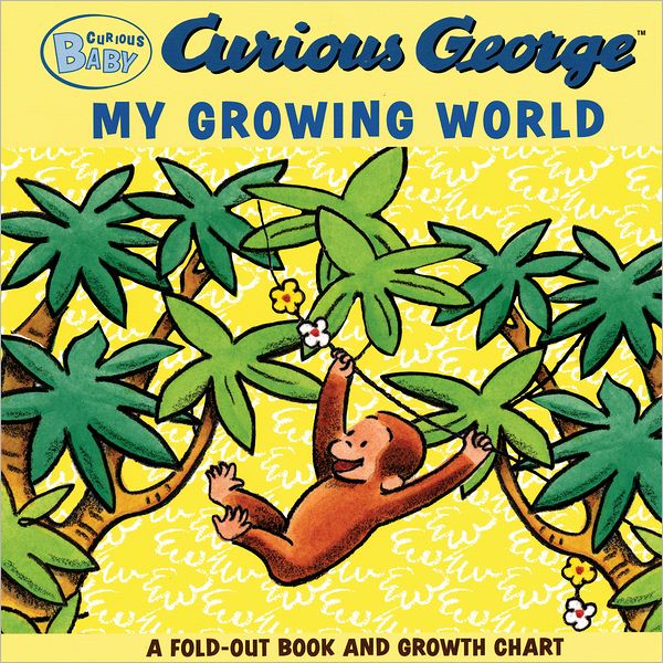 Curious Baby My Growing World (Curious George Fold-Out Board Book and Growth Chart)
