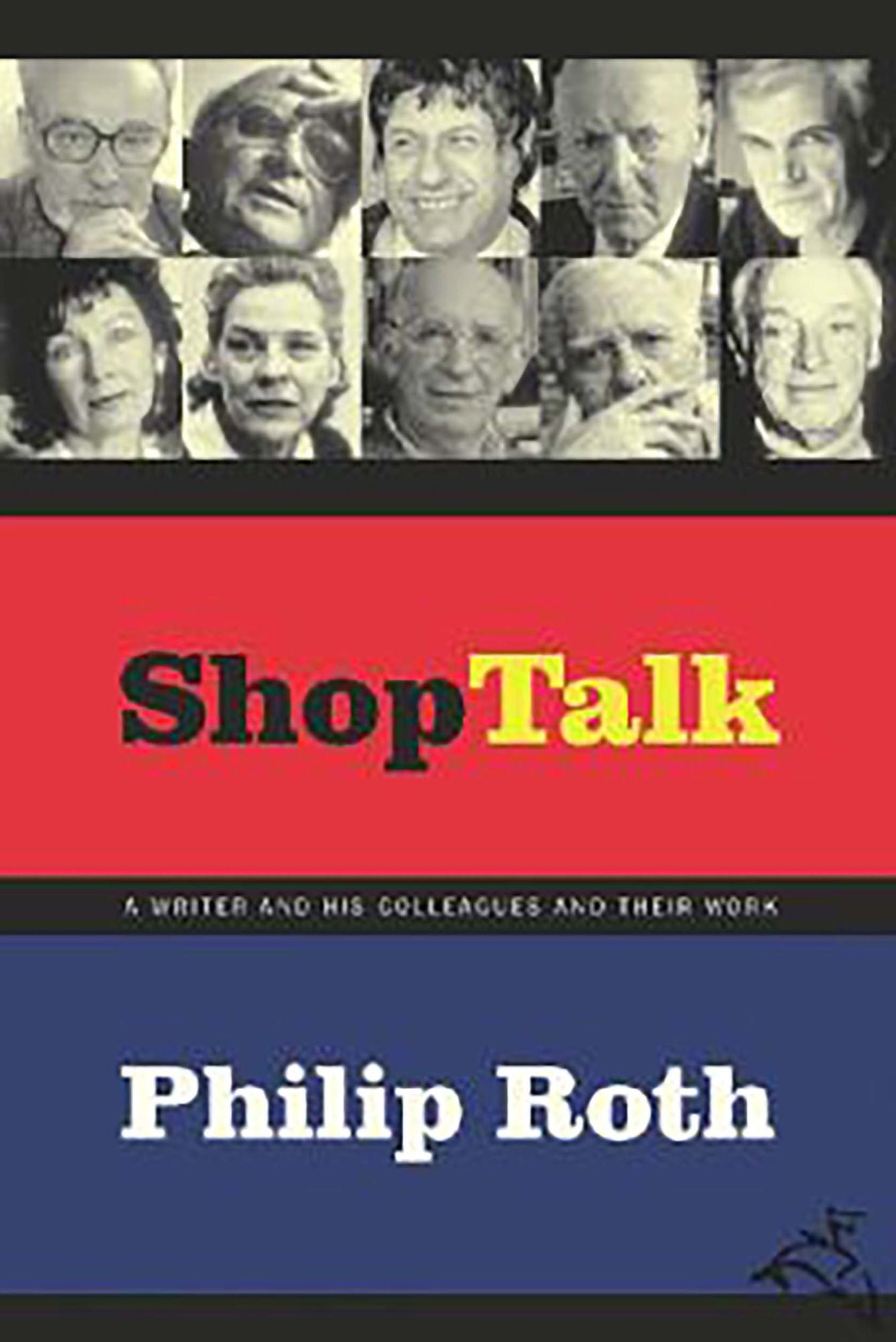 Shop Talk: A Writer and His Colleagues and Their Work